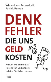 Cover zu: Winand von Petersdorff und Patrick Bernau (Hg.), Denkfehler, die uns Geld kosten